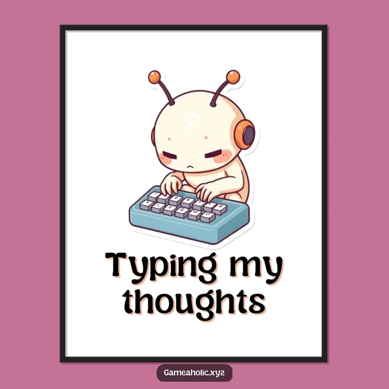 Funny Alien Keyboard Poster: Creature Tapping Furiously, Hilarious Wall Art