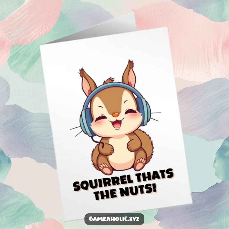 Funny Free Printable Birthday Card featuring a delighted squirrel in large headphones, engrossed in a screen, enjoying music.