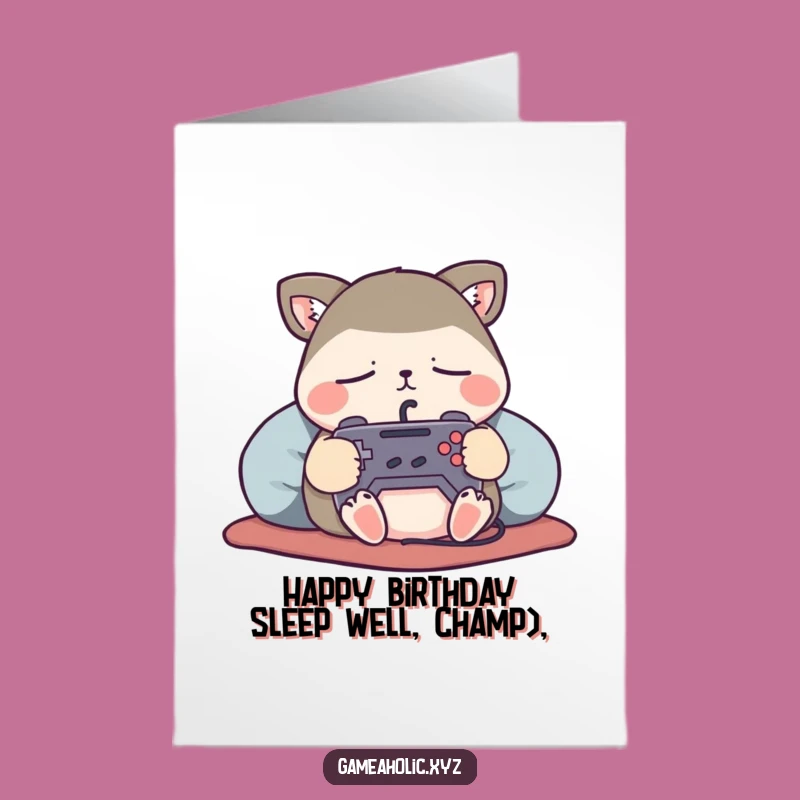 Free Printable Birthday Card: Sleeping Gamer Animal Funny Downloadable Gift