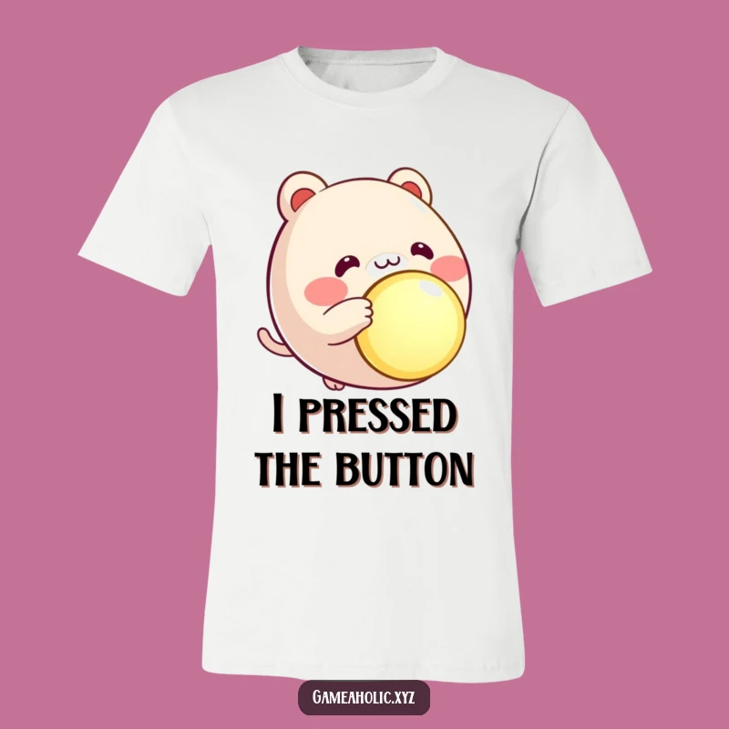 Funny Button Pusher T-Shirt: Wear Your Eagerness Proudly!